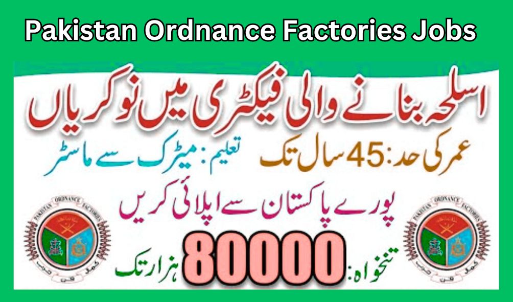 POF Jobs 2025 – Exciting Career Opportunities at Pakistan Ordnance Factories | Apply Online